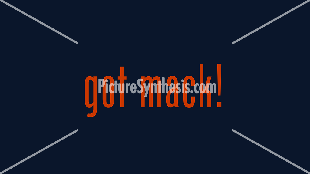 Got Mack!
